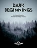 Dark Beginnings